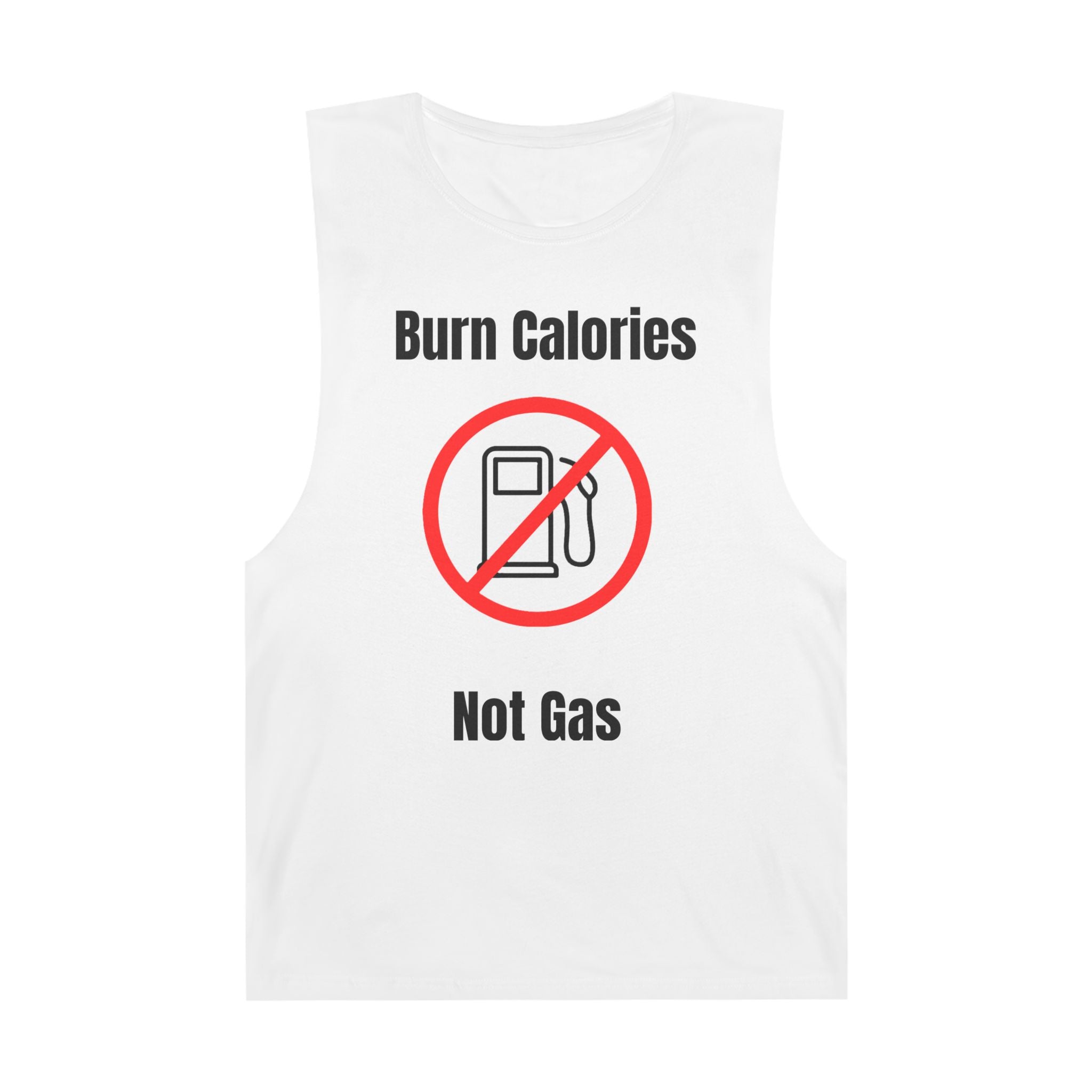 Tank Top - Burn Calories Not Gas Gym Tank Top